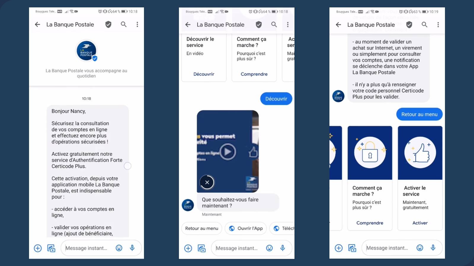 L’image montre un exemple de campagne RCS conversationnelle de La Banque Postale, présentant le service d’authentification forte Certicode Plus. Elle illustre un parcours utilisateur interactif avec messages explicatifs, vidéo de présentation, et boutons d’action pour découvrir, comprendre ou activer le service.